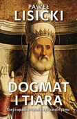 E-booki - religia i ezoteryka - Dogmat i tiara. Esej o upadku rzymskiego katolicyzmu - miniaturka - grafika 1
