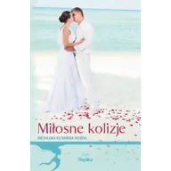 Literatura przygodowa - Replika Miłosne kolizje - Michalina Kłosińska-Moeda - miniaturka - grafika 1