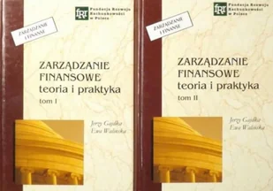 Zarządzanie finansowe teoria i praktyka Tom I i II - Finanse, księgowość, bankowość - miniaturka - grafika 1