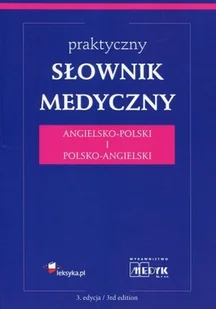Praktyczny słownik medyczny ang - pol, pol - ang - Wysyłka od 3,99 - Encyklopedie i leksykony - miniaturka - grafika 1