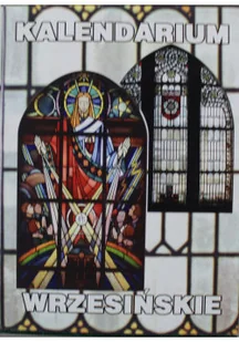 Kalendarium wrzesińskie - Felietony i reportaże - miniaturka - grafika 1