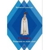 Religia i religioznawstwo - Homo Dei Krzysztof Czapla SAC Fatima. Przesłanie na nasze czasy - miniaturka - grafika 1