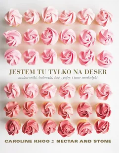 Jestem tu tylko na deser - E-booki - kuchnia i diety - miniaturka - grafika 1