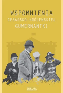 Wspomnienia cesarsko-królewskiej guwernantki - E-booki - biografie - miniaturka - grafika 1