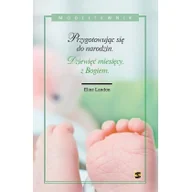 Religia i religioznawstwo - Wydawnictwo św. Stanisława BM Landon Eline Dziewięć miesięcy z Bogiem - miniaturka - grafika 1