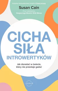 Cicha siła introwertyków. Jak dorastać w świecie, który nie przestaje gadać - E-booki - nauka - miniaturka - grafika 1