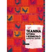 Książki o kulturze i sztuce - Tkanina. Sztuka i rzemiosło - miniaturka - grafika 1