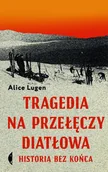 E-booki - literatura faktu - Tragedia na Przełęczy Diatłowa. Historia bez końca - miniaturka - grafika 1