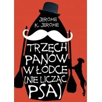 Trzech Panów W Łódce [Nie Licząc Psa] Jerome Kjerome - Proza - miniaturka - grafika 1