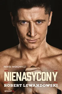 Nienasycony Robert Lewandowski - Wywiady, wspomnienia - miniaturka - grafika 2