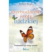 Psychologia - Laurum Przebudzenie istoty ludzkiej. Przewodnik po mocy umysłu - Barbara Berger - miniaturka - grafika 1