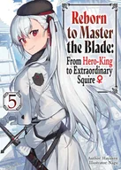 E-booki obcojęzyczne - Reborn to Master the Blade: From Hero-King to Extraordinary Squire. Volume 5 - miniaturka - grafika 1