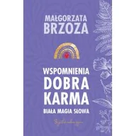 Ezoteryka - Wspomnienia. Dobra Karma. Biała Magia Słowa - miniaturka - grafika 1