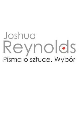 Wydawnictwa Uniwersytetu Warszawskiego Joshua Reynolds Pisma o sztuce. Wybór
