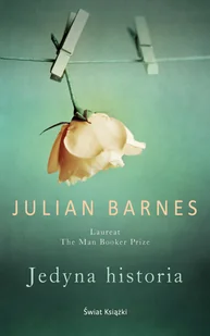Jedyna historia Julian Barnes - Proza - miniaturka - grafika 3