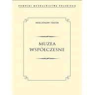 Publicystyka - Muzea Współczesne Pomniki Muzealnictwa Polskiego Mieczysław Treter - miniaturka - grafika 1