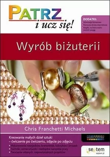 Wyrób biżuterii. Patrz i ucz się! - E-booki - poradniki - miniaturka - grafika 1