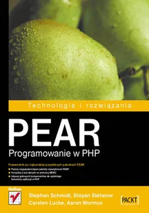 PEAR. Programowanie w PHP - Systemy operacyjne i oprogramowanie - miniaturka - grafika 1