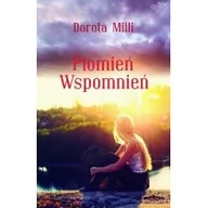 Powieści - Płomień wspomnień - Dorota Milli - miniaturka - grafika 1