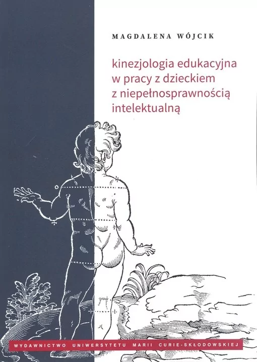 UMCS Wydawnictwo Uniwersytetu Marii Curie-Skłodows Kinezjologia edukacyjna w pracy z dzieckiem z niepełnosprawnością intelektualną Magdalena Wójcik