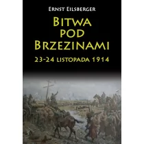 Napoleon V Bitwa pod Brzezinami 23-24 listopada 1914 - Eilsberger Ernst