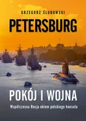 Felietony i reportaże - Petersburg. Pokój i wojna. Współczesna Rosja... - Grzegorz Ślubowski - miniaturka - grafika 1