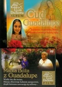 Cud Guadalupe. Tajemnice wizerunku Maryi nienamalowanego ludzką ręką + DVD - Książki o kulturze i sztuce - miniaturka - grafika 1