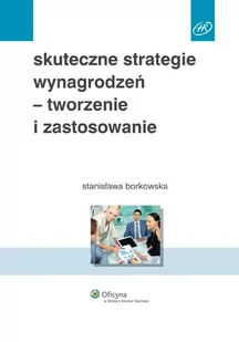 Skuteczne strategie wynagrodzeń - tworzenie i zastosowanie - E-booki - biznes i ekonomia - miniaturka - grafika 1