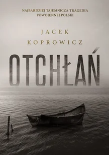 Otchłań Jacek Koprowicz - Publicystyka - miniaturka - grafika 6