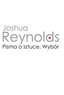Wydawnictwa Uniwersytetu Warszawskiego Joshua Reynolds Pisma o sztuce. Wybór - Książki o kulturze i sztuce - miniaturka - grafika 1