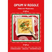 Opium w rosole Małgorzaty Musierowicz Streszczenie analiza interpretacja wydanie 2020) Anusiak Danuta - Lektury gimnazjum - miniaturka - grafika 1
