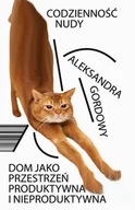Kulturoznawstwo i antropologia - Fundacja Bęc Zmiana Codzienność Nudy. Dom jako przestrzeń produktywna i nieproduktywna Gordowy Aleksandra - miniaturka - grafika 1