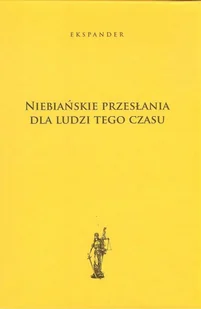 Niebiańskie przesłania dla ludzi tego czasu Ekspander - Ezoteryka - miniaturka - grafika 2