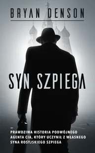 Syn szpiega - Felietony i reportaże - miniaturka - grafika 1