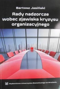 Rady nadzorcze wobec zjawiska kryzysu organizacyjnego - Biznes - miniaturka - grafika 1