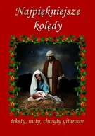 Książki o kulturze i sztuce - Najpiekniejsze Kolędy. Teksty Nuty Chwyty Gitarowe - miniaturka - grafika 1