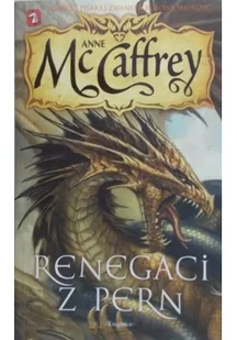 Jeźdźcy smoków z Pern 10. Renegaci z Pern (wydanie kieszonkowe) Anne McCaffrey - Horror, fantastyka grozy - miniaturka - grafika 1