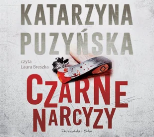 Czarne narcyzy Katarzyna Puzyńska MP3) - Audiobooki - kryminał, sensacja, thriller - miniaturka - grafika 1