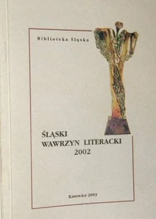 Śląski Wawrzyn Literacki 2002 - Opowiadania - miniaturka - grafika 1