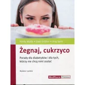 Powieści i opowiadania - Walle Hardy, Grober Uwe, Spitz Jorg Żegnaj cukrzyco - miniaturka - grafika 1