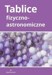Tablice fizyczno-astronomiczne - praca zbiorowa - Lektury szkoła podstawowa - miniaturka - grafika 1