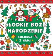 Kolorowanki, wyklejanki - Koloruj z nami! Słodkie Boże Narodzenie - praca zbiorowa - miniaturka - grafika 1