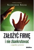 Zarządzanie - DIFIN Spółka Akcyjna Założyć firmę i nie zbankrutować Aspekty prawne - miniaturka - grafika 1
