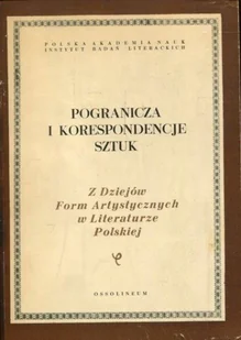 Pogranicza i korespondencje sztuk - Książki o kulturze i sztuce - miniaturka - grafika 1