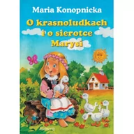 Lektury szkoła podstawowa - Konopnicka Maria O krasnoludkach i o sierotce Marysi - miniaturka - grafika 1