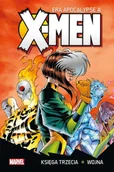 Komiksy dla młodzieży - X-Men Era Apocalypse'a księga trzecia: Wojna - miniaturka - grafika 1
