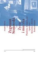 Biografie i autobiografie - Zygmunt Stojowski. Życie i muzyka - miniaturka - grafika 1