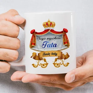 Kubek z napisem - Jego wysokość Tata - Kubki - miniaturka - grafika 1