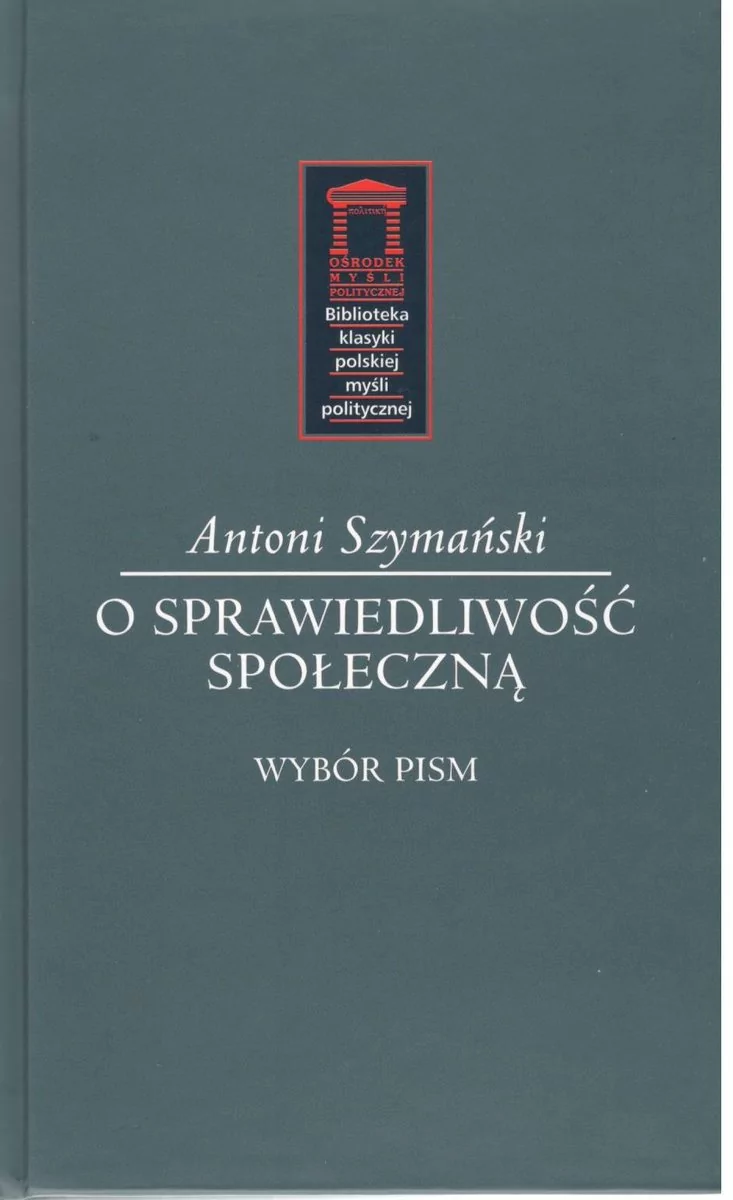 Szymański Antoni O sprawiedliwo$122ć społeczn$123