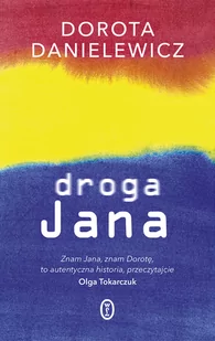 Dorota Danielewicz Droga Jana - Biografie i autobiografie - miniaturka - grafika 1